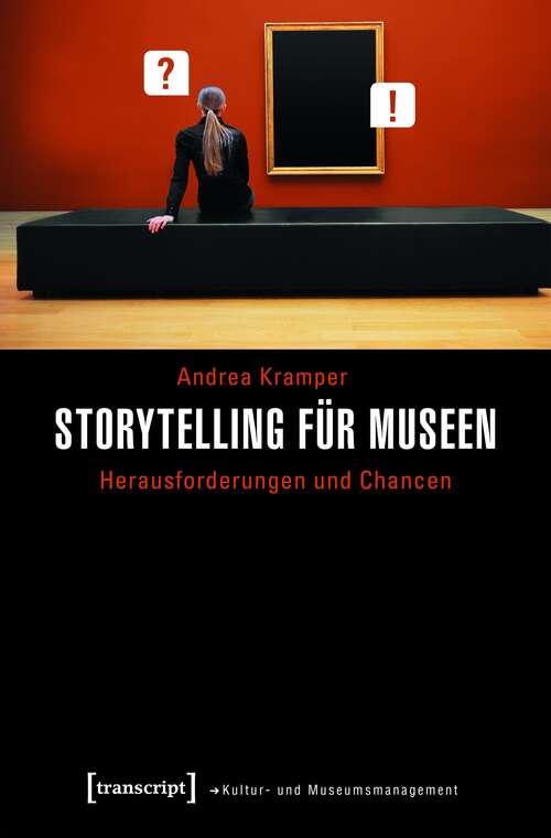 Book cover of Storytelling für Museen: Herausforderungen und Chancen (Schriften zum Kultur- und Museumsmanagement)