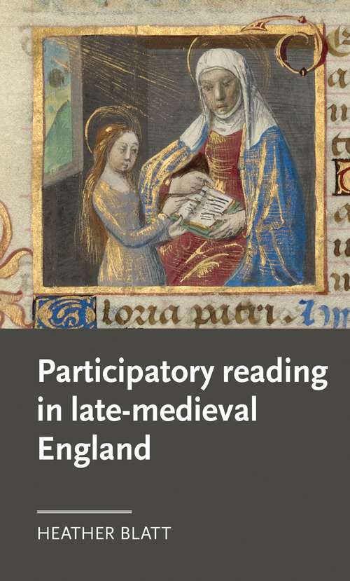 Book cover of Participatory reading in late-medieval England (Manchester Medieval Literature And Culture Mup Ser.)