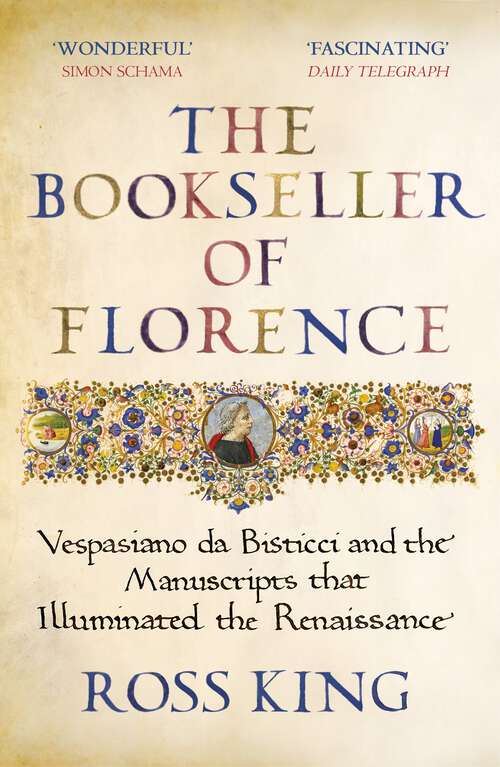Book cover of The Bookseller of Florence: Vespasiano da Bisticci and the Manuscripts that Illuminated the Renaissance