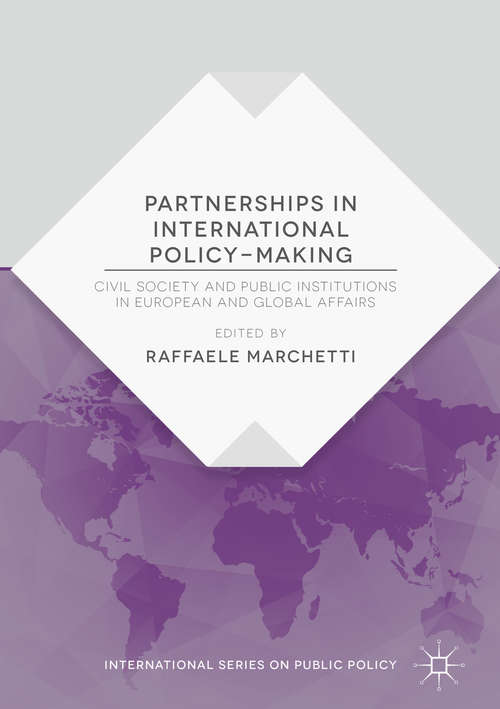 Book cover of Partnerships in International Policy-Making: Civil Society and Public Institutions in European and Global Affairs (1st ed. 2017) (International Series on Public Policy)