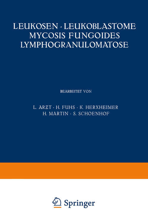 Book cover of Leukosen · Leukoblastome Mycosis Fungoides Lymphogranulomatose (1929) (Handbuch der Haut- und Geschlechtskrankheiten: A / 8 / 1)