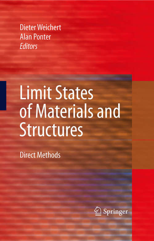 Book cover of Limit States of Materials and Structures: Direct Methods (2009)