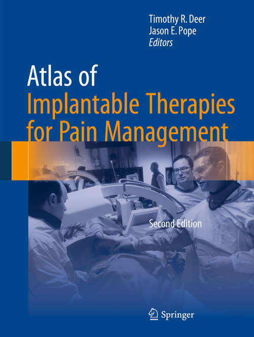Book cover of Atlas of Implantable Therapies for Pain Management (2nd ed. 2016)
