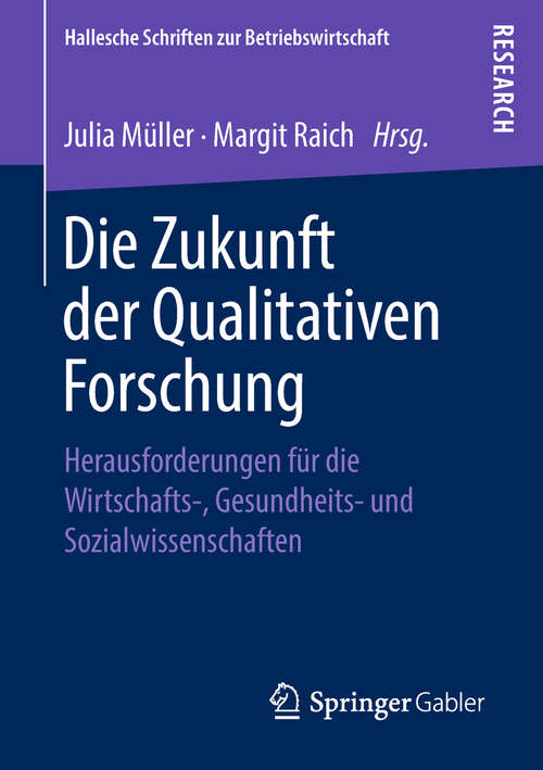 Book cover of Die Zukunft der Qualitativen Forschung