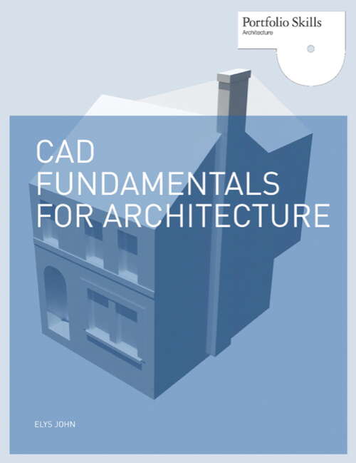 Book cover of CAD Fundamentals for Architecture (Portfolio Skills)