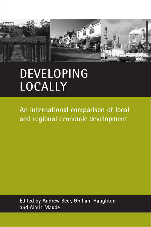 Book cover of Developing locally: An international comparison of local and regional economic development