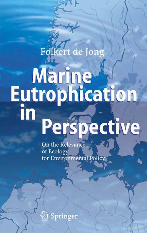 Book cover of Marine Eutrophication in Perspective: On the Relevance of Ecology for Environmental Policy (2006)