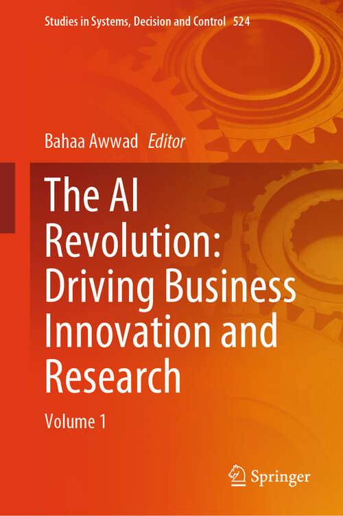 Book cover of The AI Revolution: Volume 1 (2024) (Studies in Systems, Decision and Control #524)