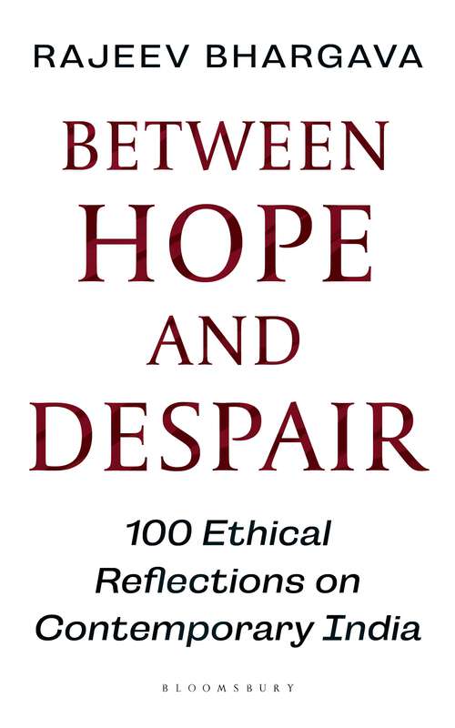 Book cover of Between Hope and Despair: 100 Ethical Reflections on Contemporary India