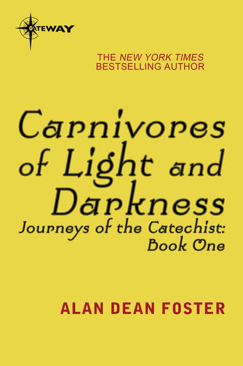 Book cover of Carnivores of Light and Darkness ( Journeys of the Catechist #1)