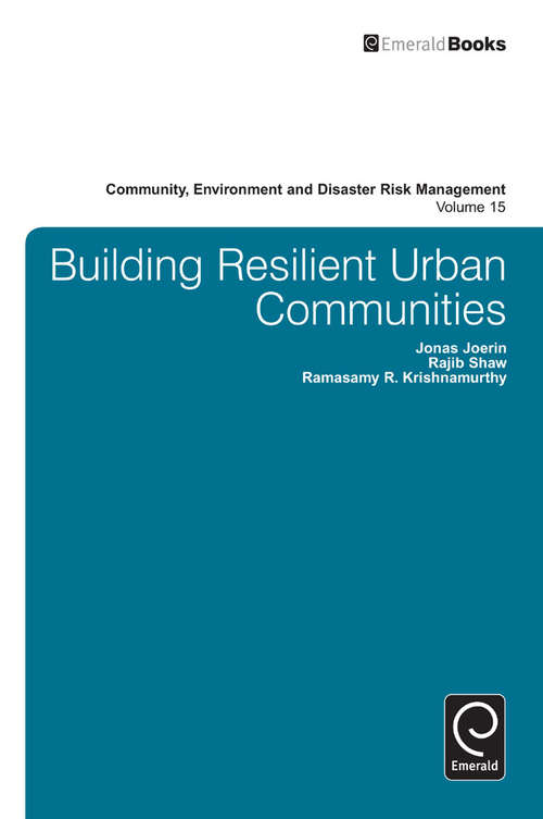 Book cover of Building Resilient Urban Communities (Community, Environment and Disaster Risk Management #15)