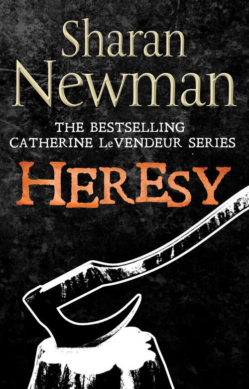 Book cover of Heresy: Number 8 in series (Catherine LeVendeur Mysteries #8)