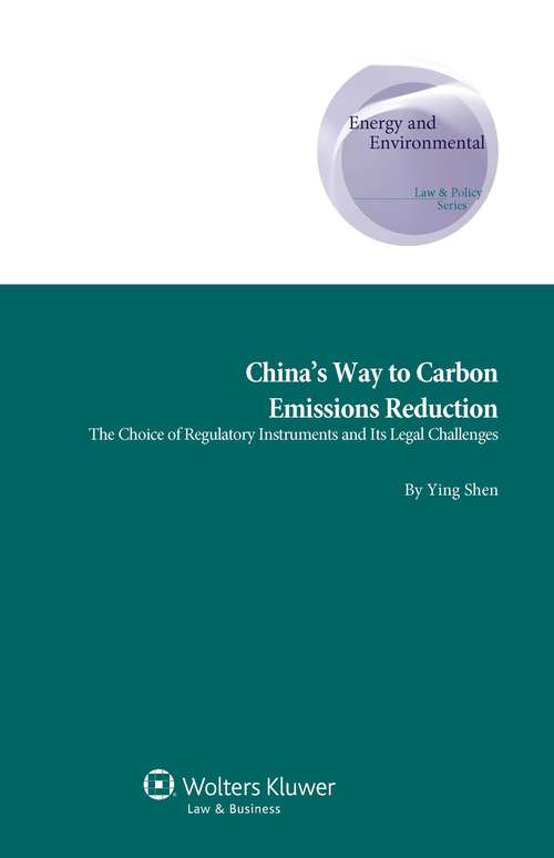 Book cover of China's Way to Carbon Emissions Reduction: The Choice of Regulatory Instruments and Its Legal Challenges