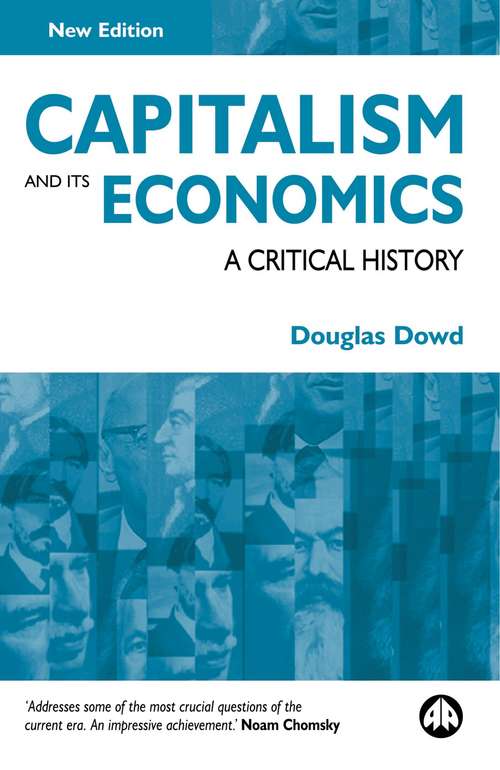 Book cover of Capitalism and Its Economics: A Critical History