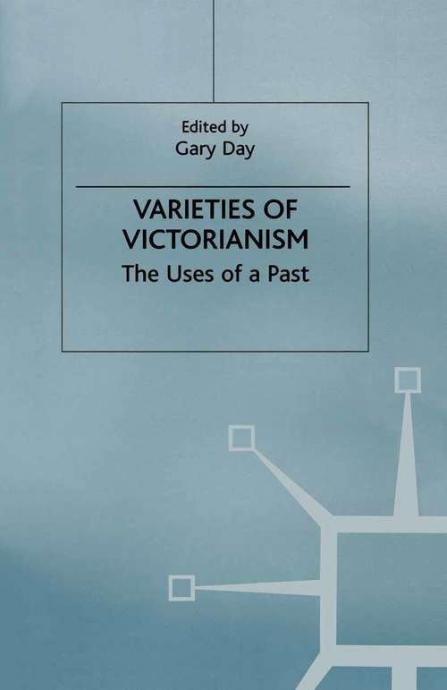 Book cover of Varieties of Victorianism: The Uses of a Past (1st ed. 1998)