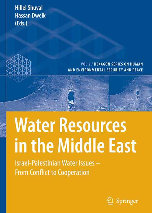 Book cover of Water Resources in the Middle East: Israel-Palestinian Water Issues – From Conflict to Cooperation (2007) (Hexagon Series on Human and Environmental Security and Peace #2)