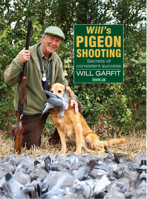 Book cover of WILL'S PIGEON SHOOTING: SECRETS OF CONSISTENT SUCCESS