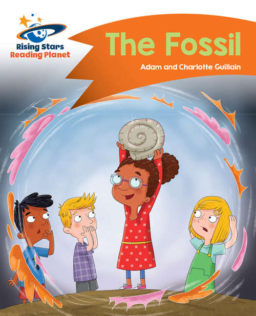 Book cover of Reading Planet - The Fossil - Orange: Comet Street Kids (PDF)