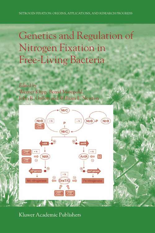 Book cover of Genetics and Regulation of Nitrogen Fixation in Free-Living Bacteria (2004) (Nitrogen Fixation: Origins, Applications, and Research Progress #2)