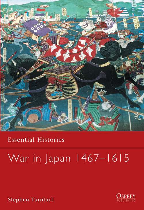 Book cover of War in Japan 1467–1615 (Essential Histories)