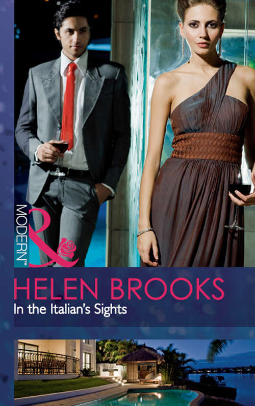 Book cover of In the Italian's Sights: Summer With The Millionaire / In The Italian's Sights / Flirting With Italian (ePub First edition) (Mills And Boon Modern Ser.)