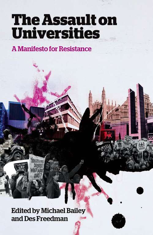 Book cover of The Assault on Universities: A Manifesto for Resistance