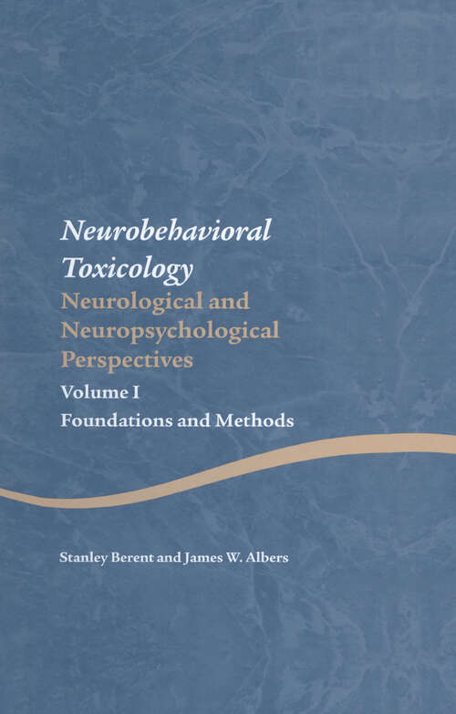 Book cover of Neurobehavioral Toxicology: Foundations and Methods (Studies on Neuropsychology, Neurology and Cognition #5)