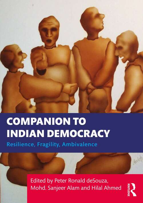 Book cover of Companion to Indian Democracy: Resilience, Fragility, Ambivalence