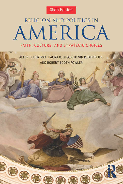 Book cover of Religion and Politics in America: Faith, Culture, and Strategic Choices