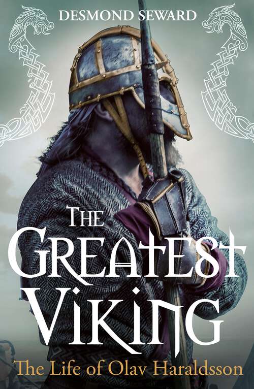 Book cover of The Greatest Viking: The Life of Olav Haraldsson