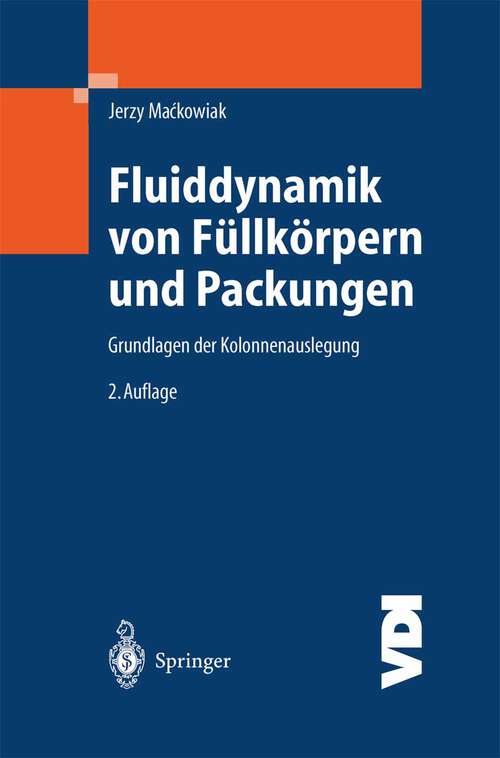 Book cover of Fluiddynamik von Füllkörpern und Packungen: Grundlagen der Kolonnenauslegung (2. Aufl. 2003) (VDI-Buch)