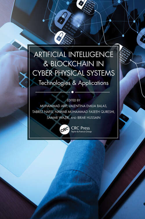 Book cover of Artificial Intelligence & Blockchain in Cyber Physical Systems: Technologies & Applications