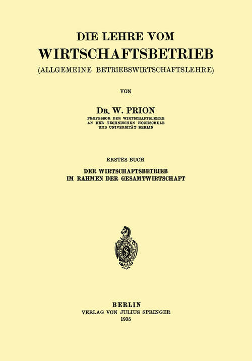 Book cover of Die Lehre Vom Wirtschaftsbetrieb: (Allgemeine Betriebswirtschaftslehre) (1935)