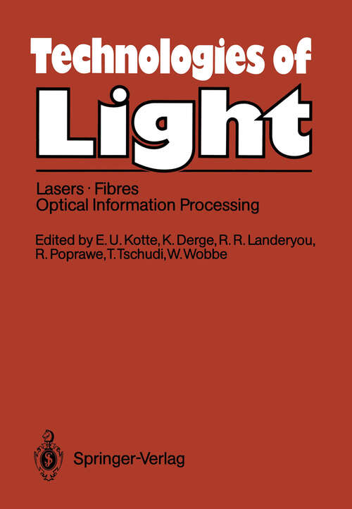 Book cover of Technologies of Light: Lasers · Fibres · Optical Information Processing Early Monitoring of Technological Change A Report from the FAST Programme of the Commission of the European Communities (1989)