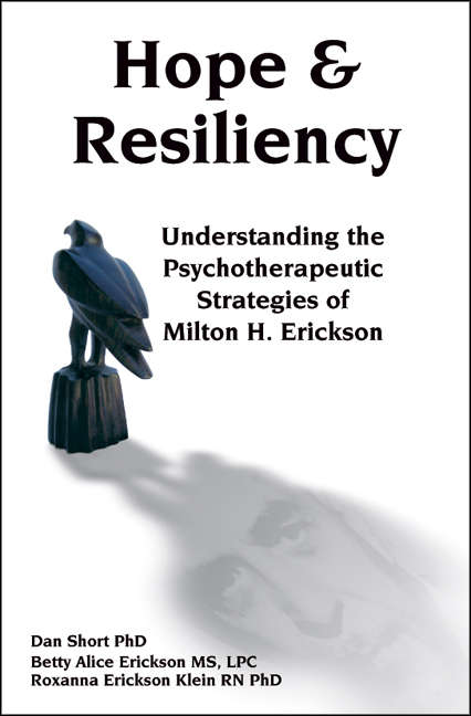 Book cover of Hope & Resiliency: Understanding the psychotherapeutic strategies of Milton H Erickson MD