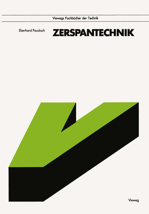 Book cover of Zerspantechnik (8. Aufl. 1989) (Viewegs Fachbücher der Technik #8)