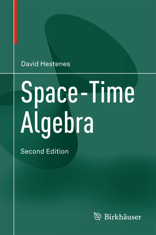 Book cover of Space-Time Algebra (2nd ed. 2015)