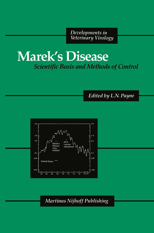 Book cover of Marek’s Disease: Scientific Basis and Methods of Control (1985) (Developments in Veterinary Virology #1)