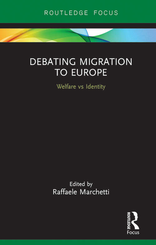 Book cover of Debating Migration to Europe: Welfare vs Identity (World Politics and Dialogues of Civilizations)