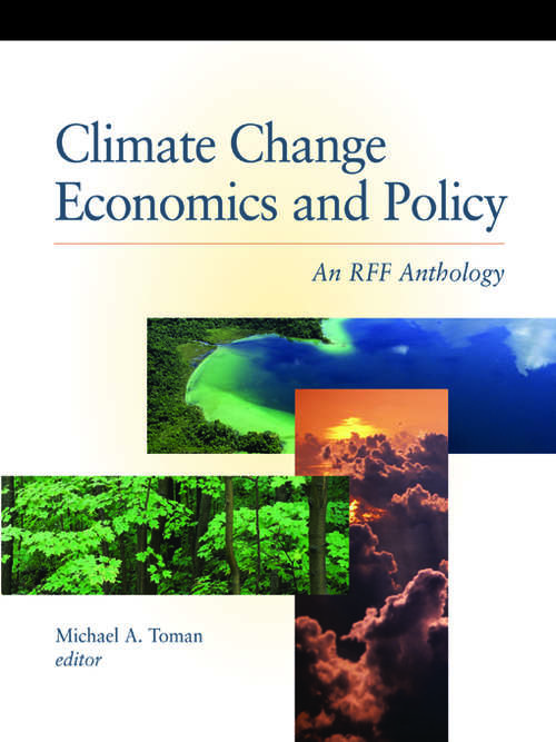 Book cover of Climate Change Economics and Policy: An RFF Anthology
