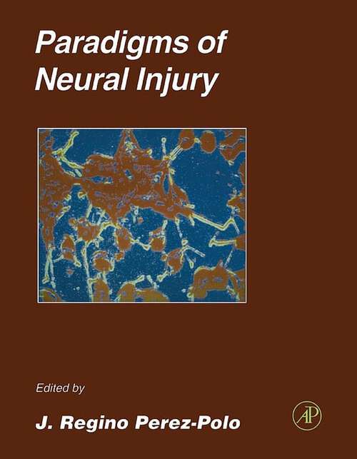 Book cover of Paradigms of Neural Injury (Methods in Neurosciences: Volume 30)