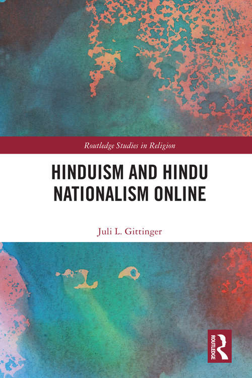 Book cover of Hinduism and Hindu Nationalism Online (Routledge Studies in Religion)