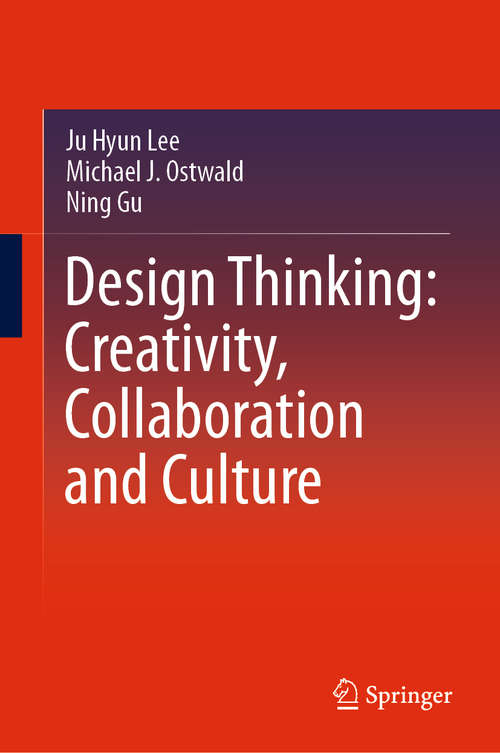 Book cover of Design Thinking: Creativity, Collaboration and Culture (1st ed. 2020)