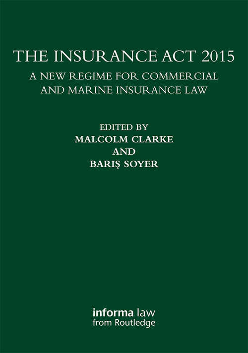 Book cover of The Insurance Act 2015: A New Regime for Commercial and Marine Insurance Law