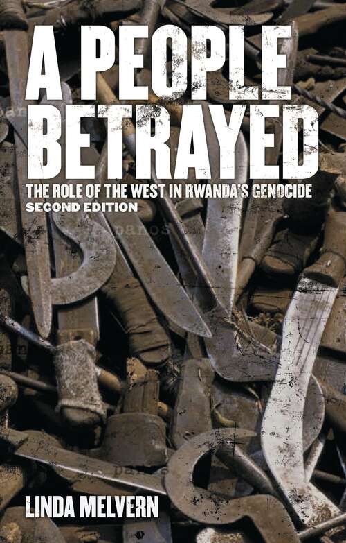 Book cover of A People Betrayed: The Role of the West in Rwanda's Genocide (2)