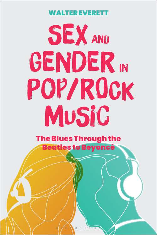 Book cover of Sex and Gender in Pop/Rock Music: The Blues Through the Beatles to Beyoncé