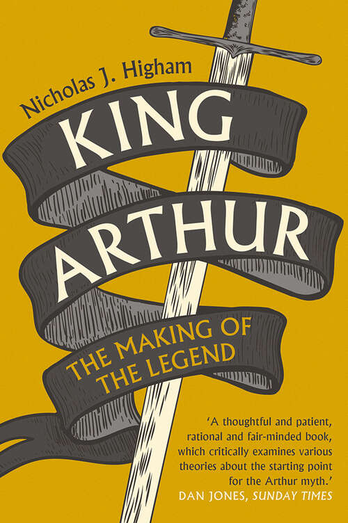 Book cover of King Arthur: The Making of the Legend