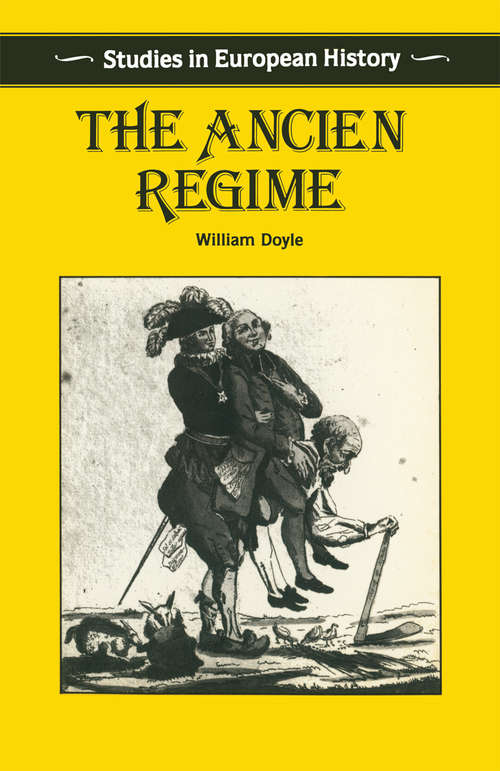 Book cover of The Ancien Regime (pdf) (1st ed. 1986) (Studies in European History)