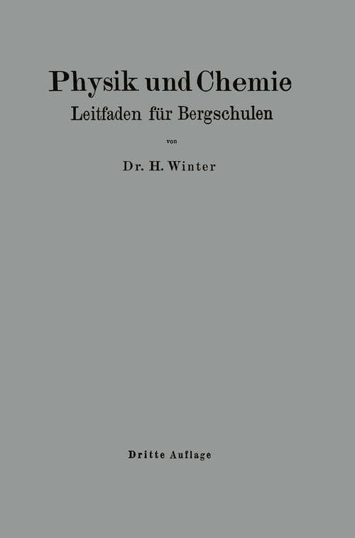 Book cover of Physik und Chemie: Leitfaden für Bergschulen (3. Aufl. 1938)