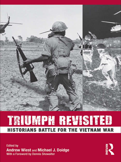 Book cover of Triumph Revisited: Historians Battle for the Vietnam War